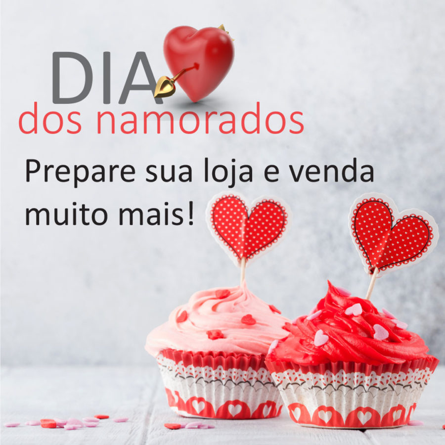 Dia dos Namorados: prepare sua loja e venda muito mais!